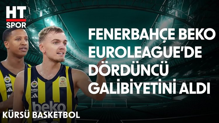 Fenerbahçe Beko zor da Olsa kazanmasını bildi - Kürsü Basketbol