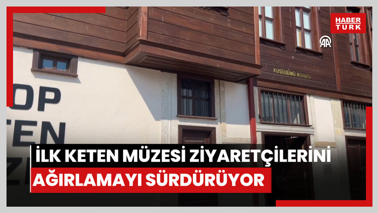 Türkiyenin ilk keten müzesi ziyaretçilerini ağırlamayı sürdürüyor