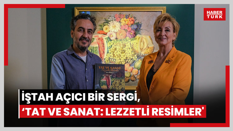 İştah açıcı bir sergi, 'Tat ve Sanat: Lezzetli Resimler'