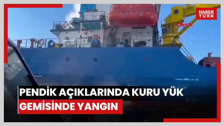 Pendik açıklarında kuru yük gemisinde yangın