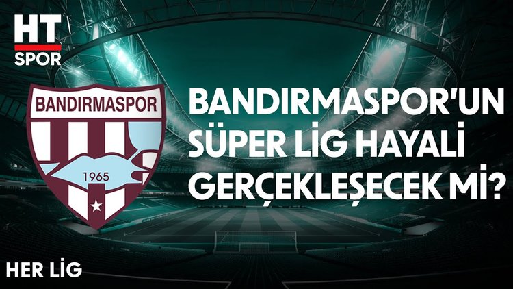 Bandırmaspor Teknik Direktörü Mustafa Gürsel HT Spor'da - Her Lig