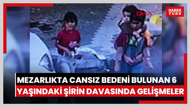Şişli'de 6 yaşındaki Şirin'in mezarlıkta cansız bedeni bulundu; yeni detaylar ortaya çıktı