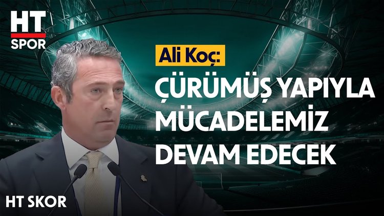 Ali Koç'un Divan Kurulu konuşması - HT Skor
