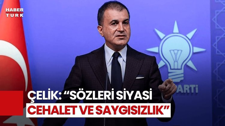 Ömer Çelik'ten Özgür Özel'e Sert Tepki: Erdoğan'a Yönelik Sözleri Siyasi Cehalet Ve Saygısızlık