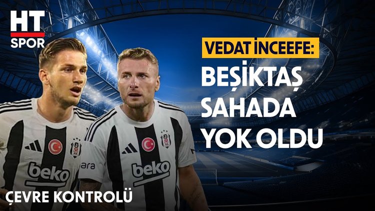 Beşiktaş nerede hata yaptı? - Çevre Kontrolü