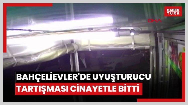 İstanbul - Bahçelievler'de uyuşturucu tartışması cinayetle bitti