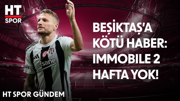 Immobile, Kasımpaşa maçında sakatlandı - HT Spor Gündem