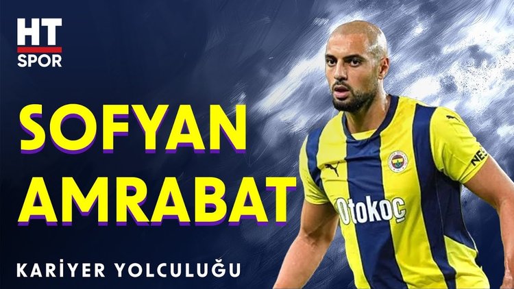 Sofyan Amrabat'ın kariyer yolculuğu - Satır Arası