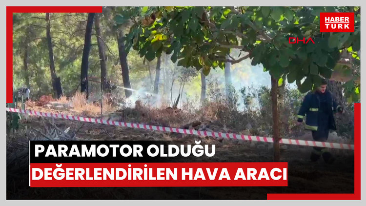 Antalya'da paramotor olduğu değerlendirilen hava aracının olay yeri görüntüleri