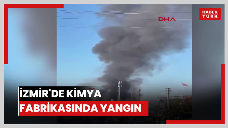 İzmir'de kimya fabrikasında yangın