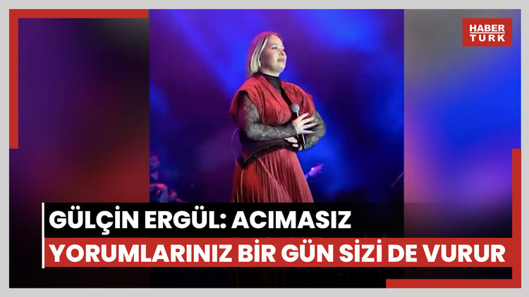 Gülçin Ergül: Acımasız yorumlarınız bir gün sizi de vurur