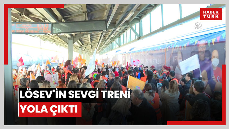LÖSEV 'in Sevgi Treni yola çıktı