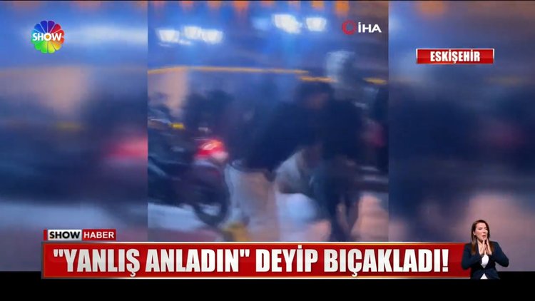 Yanlış anladı, bıçakladı!