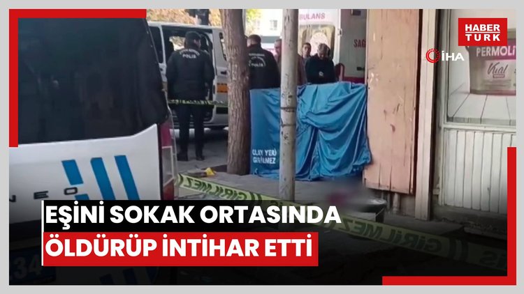 Gaziantep'te dehşet: Eşini sokak ortasında öldürüp intihar etti.