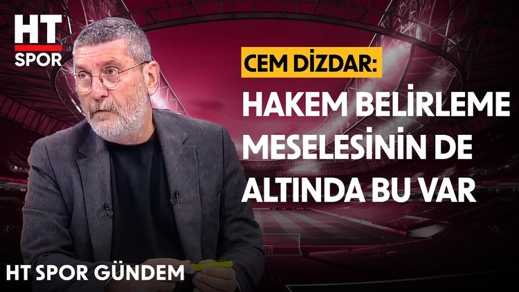Cem Dizdar, yasa dışı bahis olayını yorumladı - HT Spor Gündem