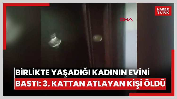 Esenyurt'ta birlikte yaşadığı kadının evini bastı: Yakalanmamak için 3. kattan atlayan kişi öldü