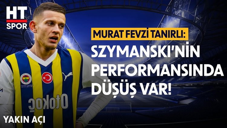 Fenerbahçe oyuncularının performansı düşüşte Mi? - Yakın Açı