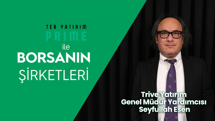 Borsada yükseliş trendi başladı mı? - Teb Yatırım Prime ile Borsanın Şirketleri