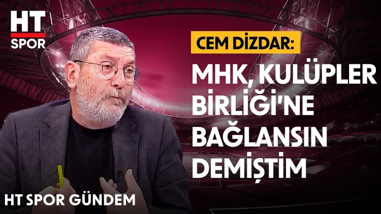 Cem Dizdar, kulüpler birliği'nin MHK'yi yönetsin önerisini değerlendirdi - HT Spor Gündem