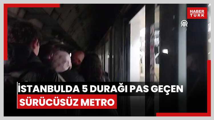 İstanbulda 5 durağı pas geçen sürücüsüz metro, yolcularda paniğe neden oldu