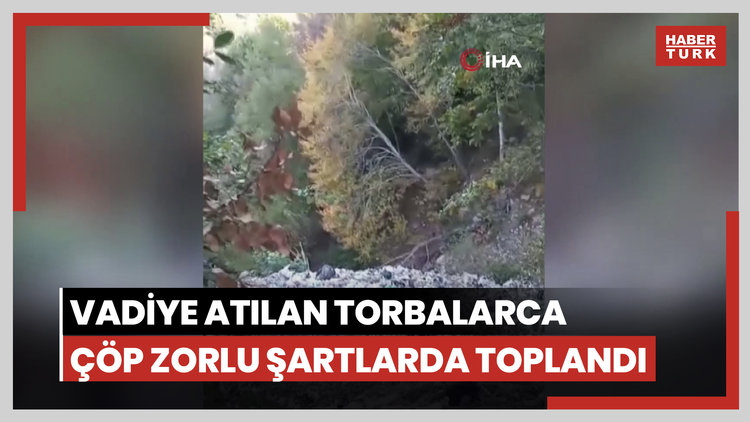 Yaylada vadiye atılan torbalarca çöp zorlu şartlarda toplandı