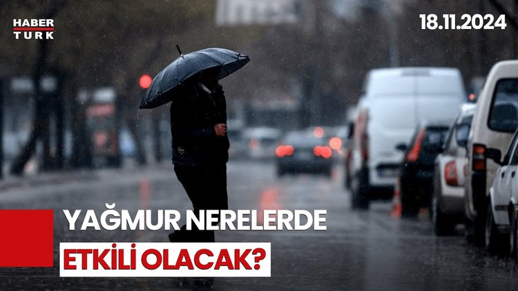 Nerelerde Sağanak Bekleniyor?