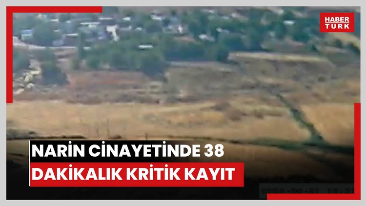 Narin cinayetinde 38 dakikalık kritik kayıt! İyileştirme yapılabilir mi?