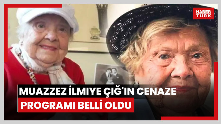 Muazzez İlmiye Çığ'ın cenaze programı belli oldu