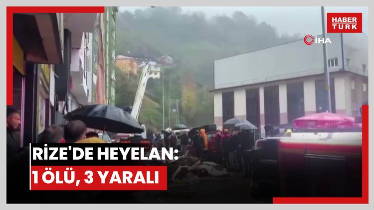 Rize'de heyelan: 1 ölü, 3 yaralı