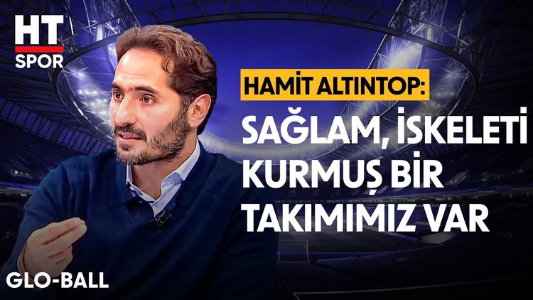 Hamit Altıntop, Karadağ maçı öncesi Milli Takım'ın durumunu değerlendirdi - Glo-Ball - HT Spor