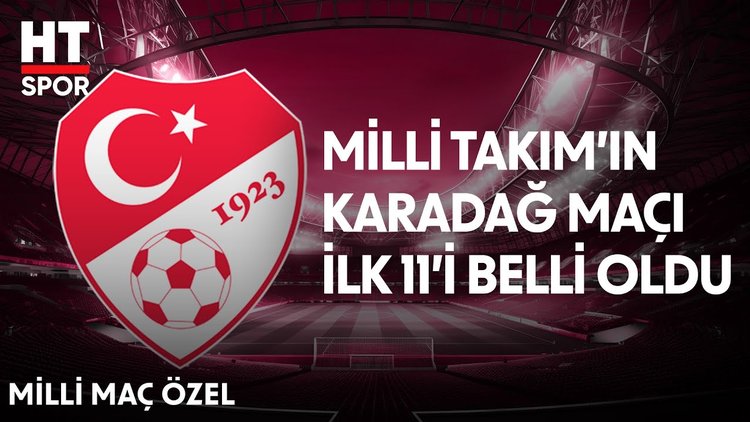 Milli Takımımızın Uluslar Ligi'ndeki kritik mücadelesinde 11'ler belli oldu - Milli Maç Özel - HT Spor