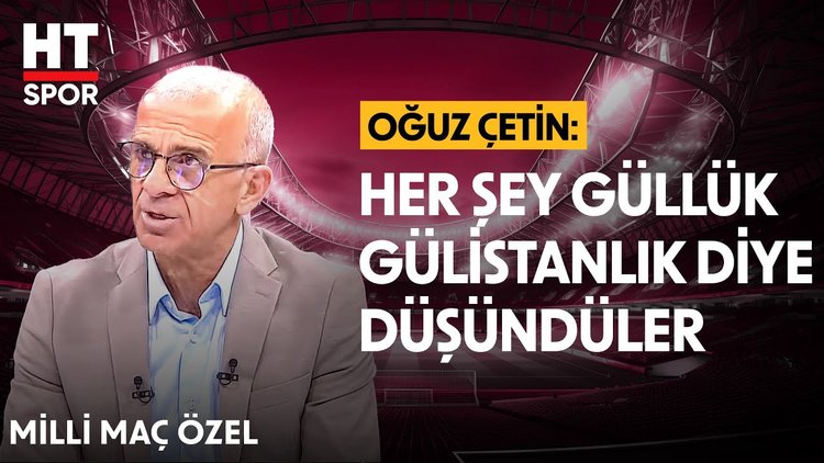 Oğuz Çetin, Milli Takım'ın mağlubiyetini değerlendirdi - Milli Maç Özel - HT Spor