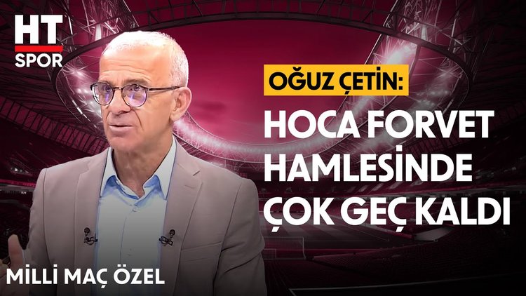 Oğuz Çetin, Montella'nın taktiklerini yorumladı - Milli Maç Özel - HT Spor