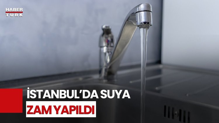 İstanbul&#039;da Suya Yüzde 17,5 Zam