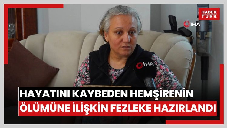 Yenidoğan Çetesi üyelerinin çalıştığı hastanede hayatını kaybeden hemşirenin ölümüne ilişkin fezleke hazırlandı