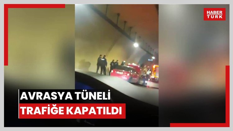 Avrasya Tüneli trafiğe kapatıldı