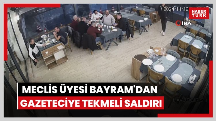 CHP'li Belediye Meclis Üyesi Bayram'dan gazeteciye tekmeli yumruklu saldırı kamerada