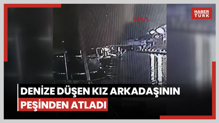 Denize düşen kız arkadaşının peşinden atladı!