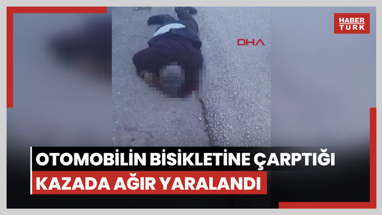 Babasının öldüğü kavşakta, otomobilin bisikletine çarptığı kazada ağır yaralandı