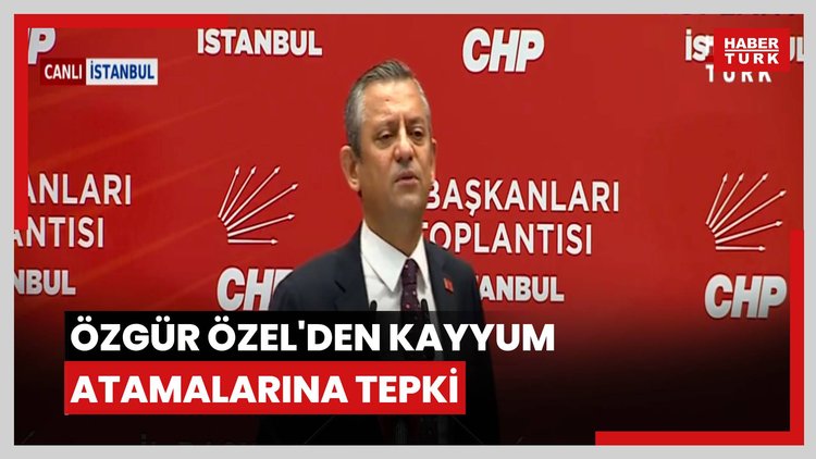 Özgür Özel'den kayyum atamalarına tepki: Türkiye'ye mesaj vermek istediler