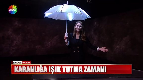 Karanlığa ışık tutma zamanı!