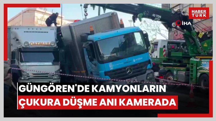 Güngören'de kamyonların çukura düşme anı kamerada
