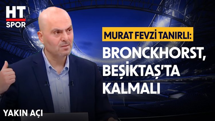 Murat Fevzi Tanırlı, van Bronckhorst'un oyun formasyonunu değerlendirdi - Yakın Açı