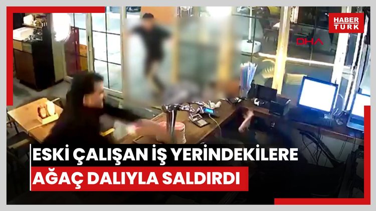 Sarıyer'de eski çalışan iş yerindekilere ağaç dalıyla saldırdı; o anlar kamerada