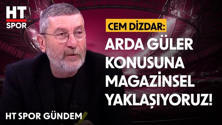 Cem Dizdar, Arda Güler'in Liverpool maçındaki performansını değerlendirdi - HT Spor Gündem