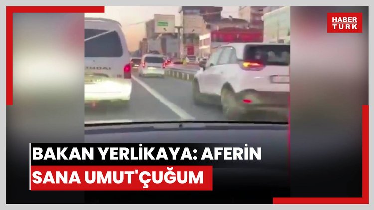 Bakan Yerlikaya: Aferin sana Umut'çuğum