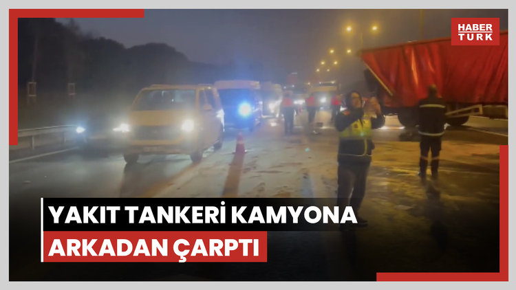 Yakıt tankeri kamyona arkadan çarptı
