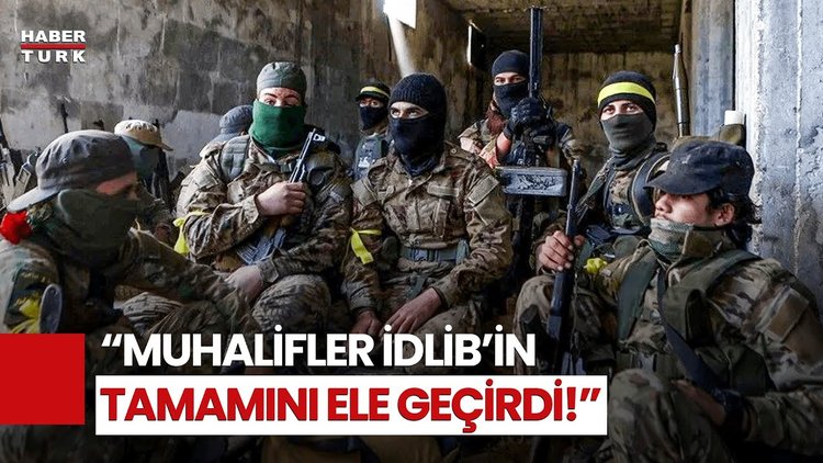 Son Dakika! İdlib&#039;in Tamamı Muhaliflerin Kontrolünde!