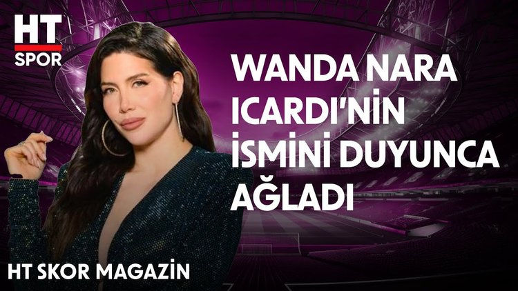 Wanda Nara, Icardi'yi unutamadı mı? - HT Spor Magazin