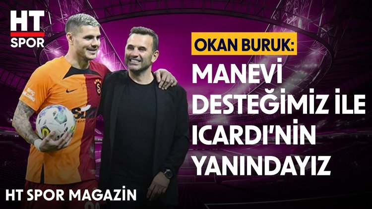 Okan Buruk'tan Icardi'nin son durumu hakkında açıklama - HT Spor Magazin